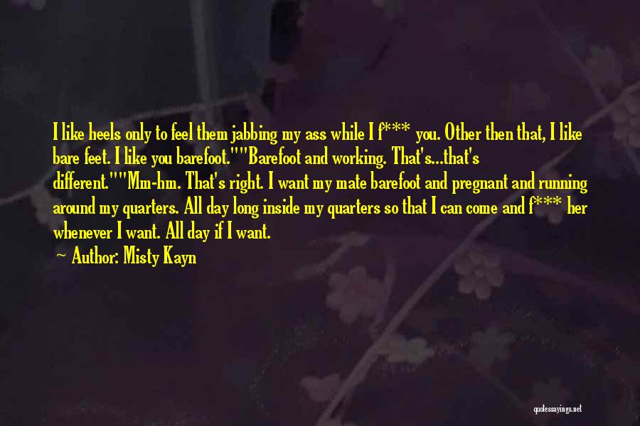 Bare Feet Quotes By Misty Kayn