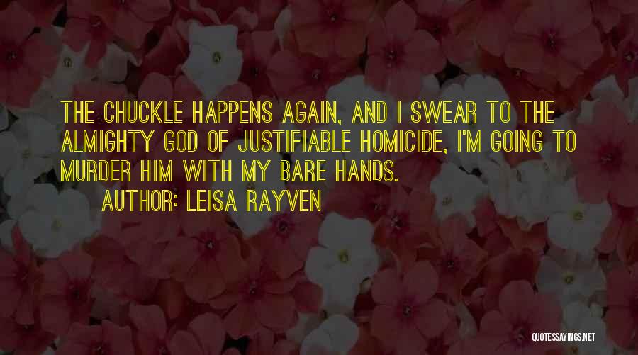 Bare Hands Quotes By Leisa Rayven