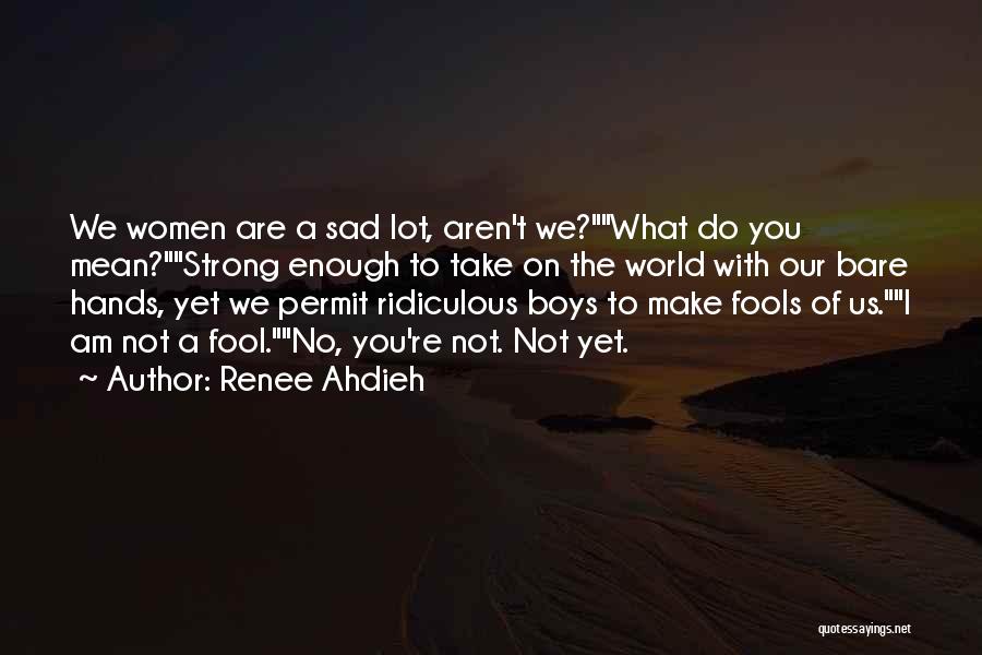 Bare Hands Quotes By Renee Ahdieh