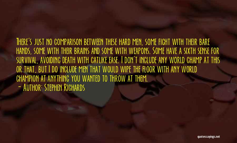 Bare Hands Quotes By Stephen Richards
