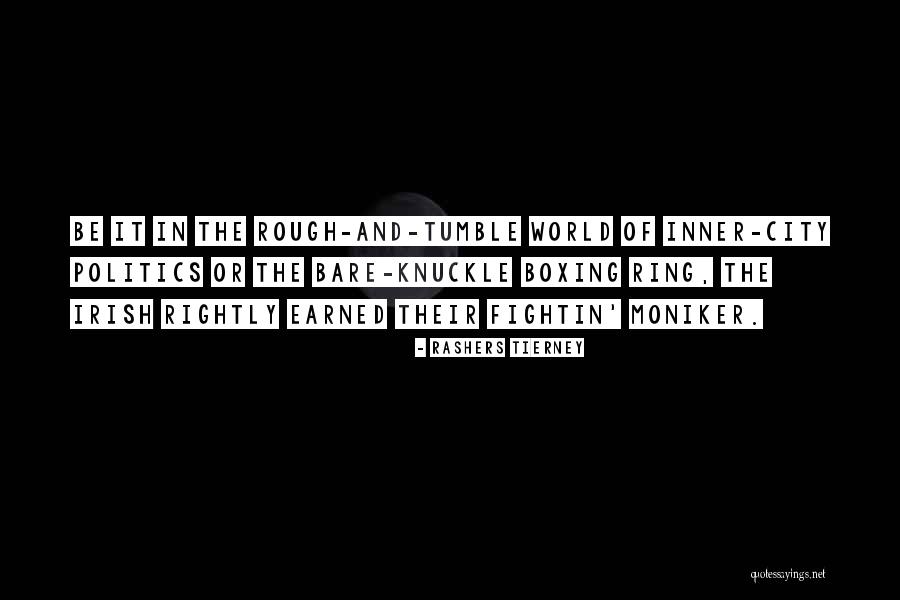 Bare Knuckle Quotes By Rashers Tierney Bare Knuckle Quotes By Rashers Tierney