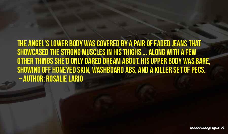 Bare Skin Quotes By Rosalie Lario