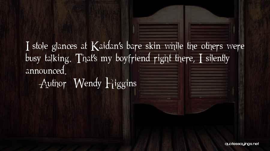 Bare Skin Quotes By Wendy Higgins