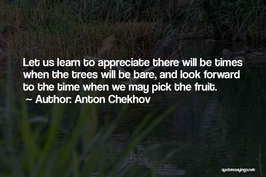 Bare Trees Quotes By Anton Chekhov