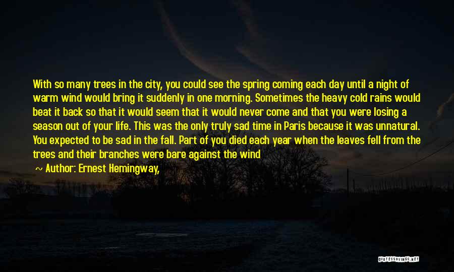 Bare Trees Quotes By Ernest Hemingway,