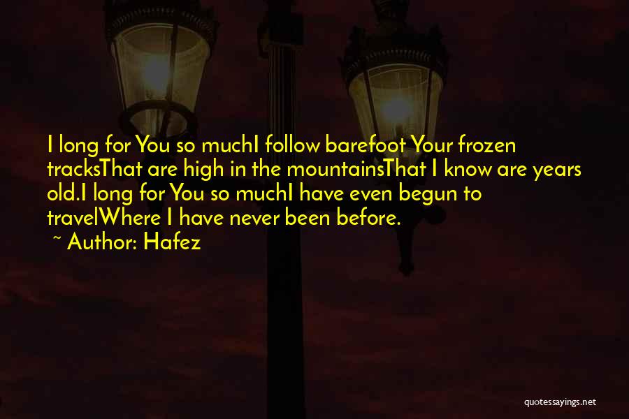Barefoot Heart Quotes By Hafez