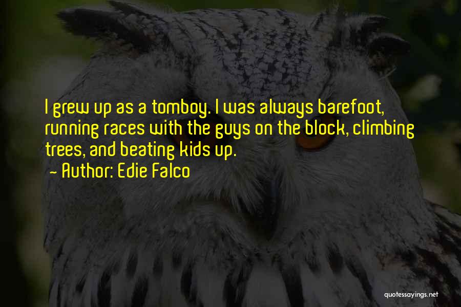 Barefoot Running Quotes By Edie Falco