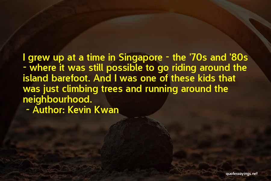 Barefoot Running Quotes By Kevin Kwan