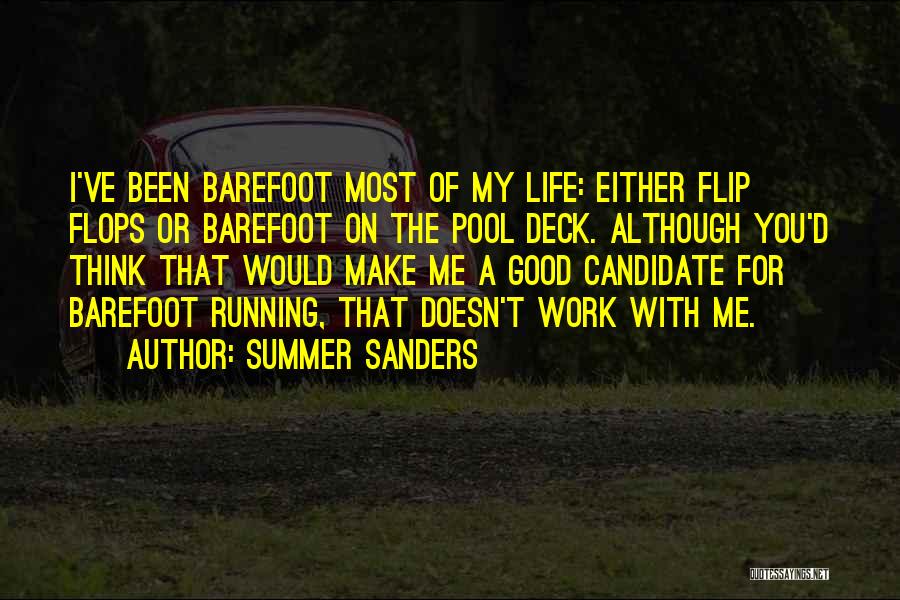 Barefoot Summer Quotes By Summer Sanders