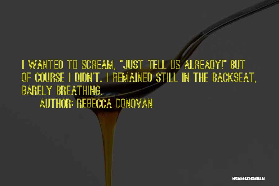 Barely Breathing Rebecca Donovan Quotes By Rebecca Donovan