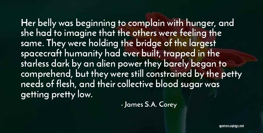 Barely Getting By Quotes By James S.A. Corey Barely Getting By Quotes By James S.A. Corey