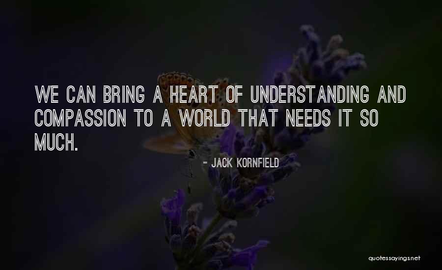 Barely Graduating High School Seniors Quotes By Jack Kornfield Barely Graduating High School Seniors Quotes By Jack Kornfield
