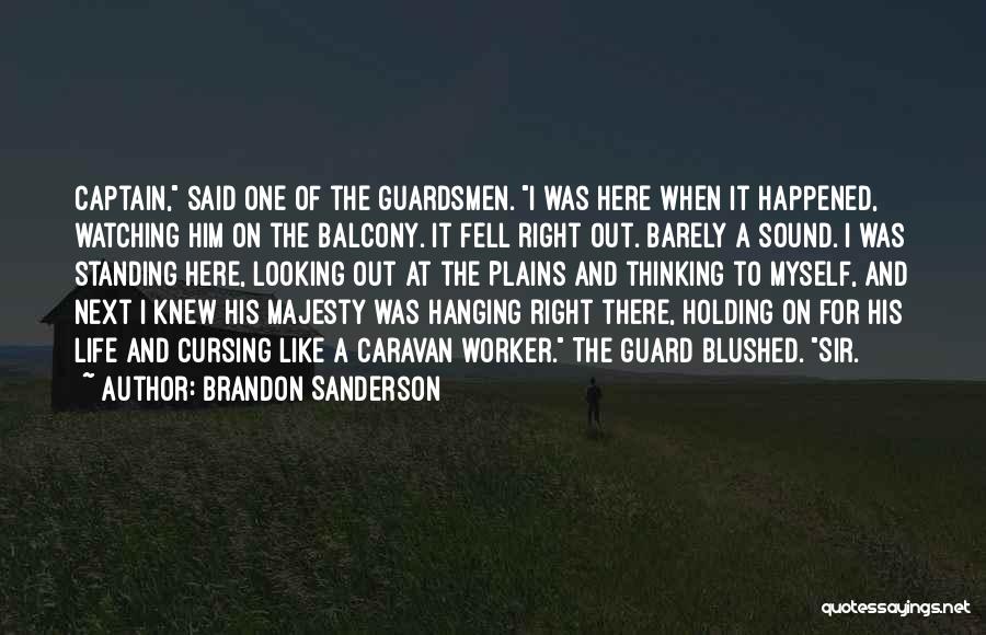 Barely Holding On Quotes By Brandon Sanderson