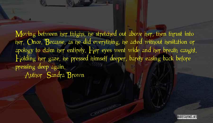 Barely Holding On Quotes By Sandra Brown