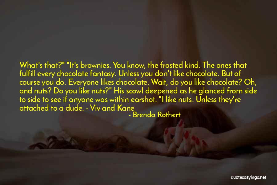 Barely Know You Quotes By Brenda Rothert Barely Know You Quotes By Brenda Rothert