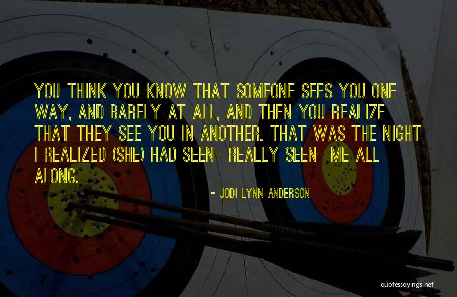 Barely Know You Quotes By Jodi Lynn Anderson Barely Know You Quotes By Jodi Lynn Anderson