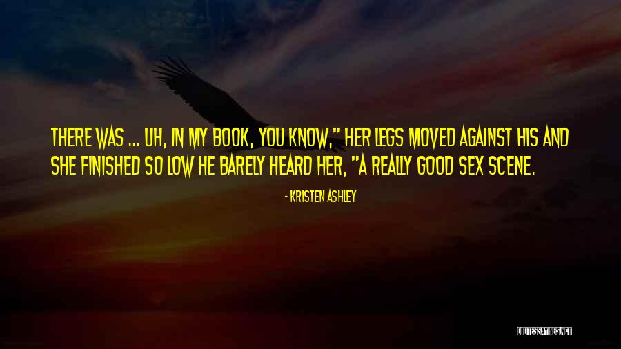 Barely Know You Quotes By Kristen Ashley Barely Know You Quotes By Kristen Ashley