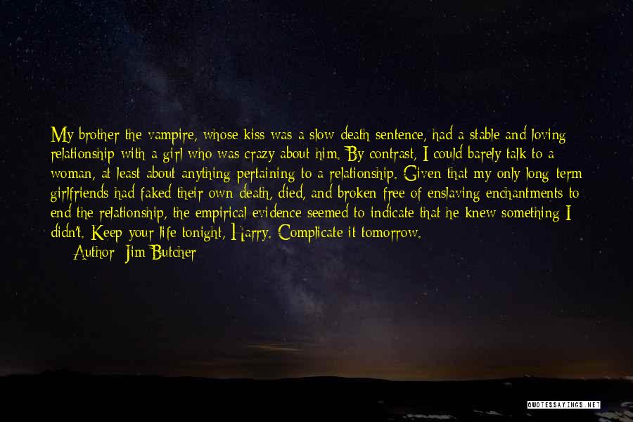 Barely Talk Quotes By Jim Butcher