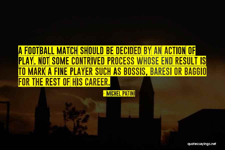 Baresi Quotes By Michel Patini