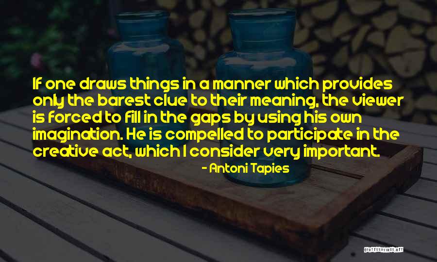 Barest Quotes By Antoni Tapies Barest Quotes By Antoni Tapies