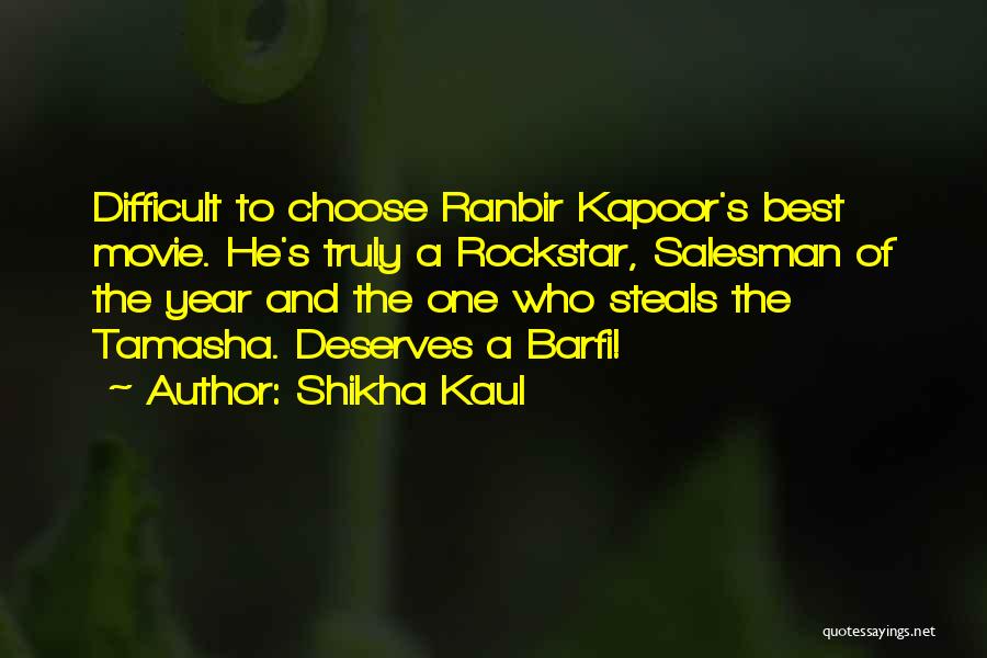 Barfi Quotes By Shikha Kaul