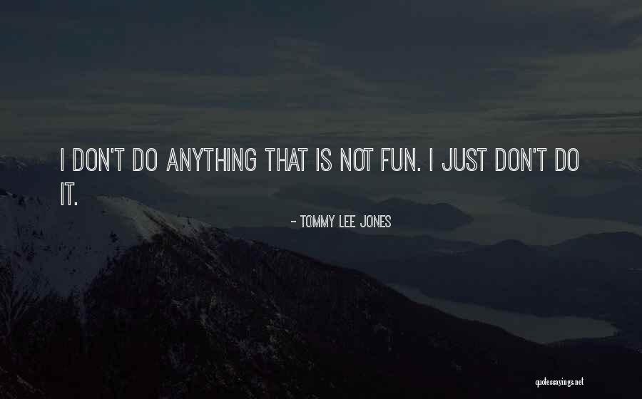 Barflies Quotes By Tommy Lee Jones Barflies Quotes By Tommy Lee Jones