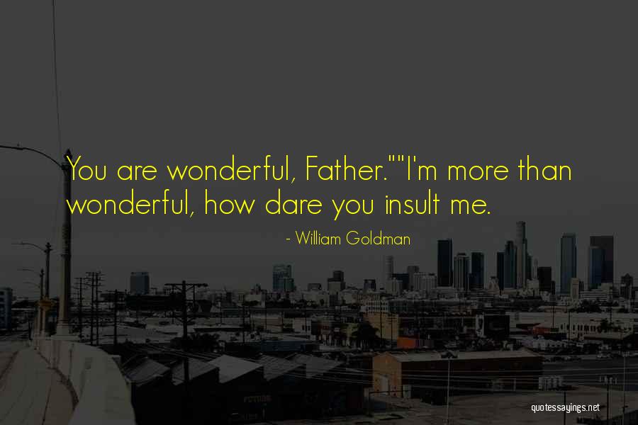 Barfull Quotes By William Goldman Barfull Quotes By William Goldman