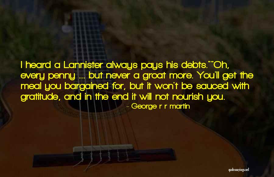Bargained Quotes By George R R Martin Bargained Quotes By George R R Martin