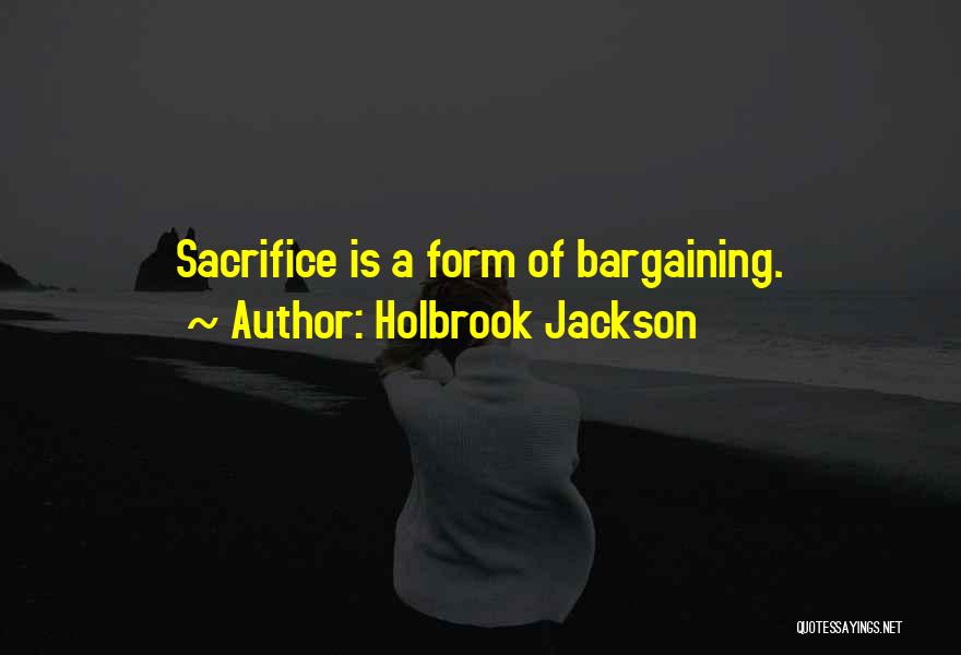 Bargaining Quotes By Holbrook Jackson