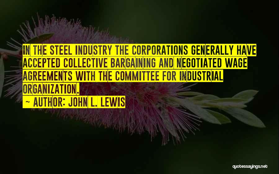 Bargaining Quotes By John L. Lewis