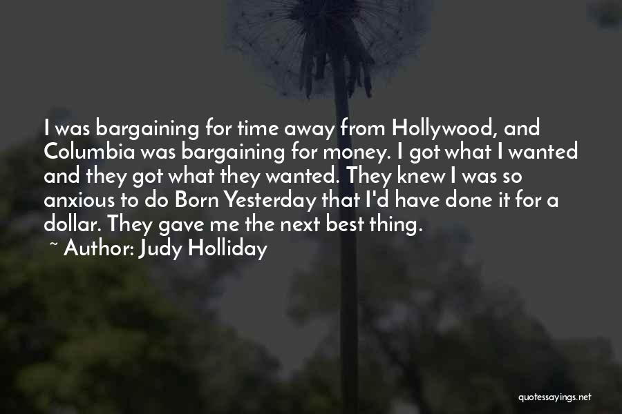 Bargaining Quotes By Judy Holliday