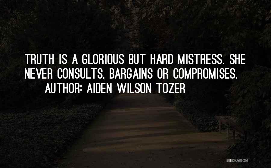 Bargains Quotes By Aiden Wilson Tozer