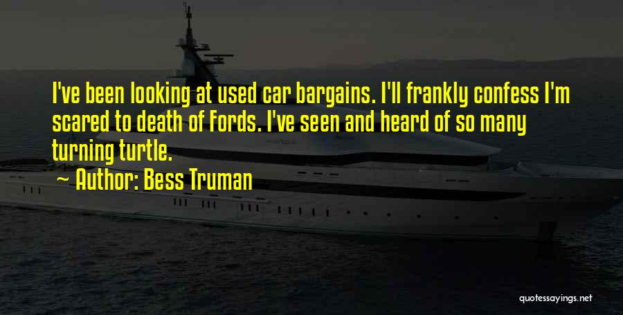 Bargains Quotes By Bess Truman