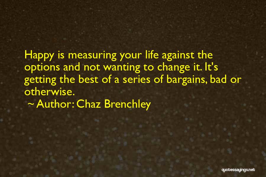 Bargains Quotes By Chaz Brenchley