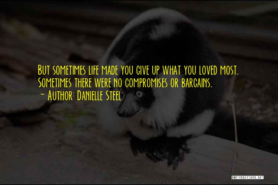 Bargains Quotes By Danielle Steel