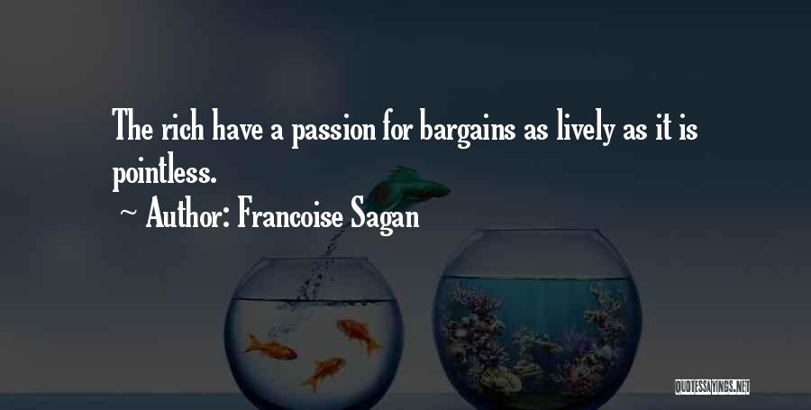Bargains Quotes By Francoise Sagan