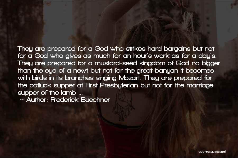 Bargains Quotes By Frederick Buechner