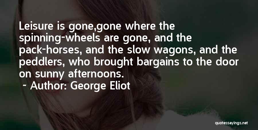 Bargains Quotes By George Eliot