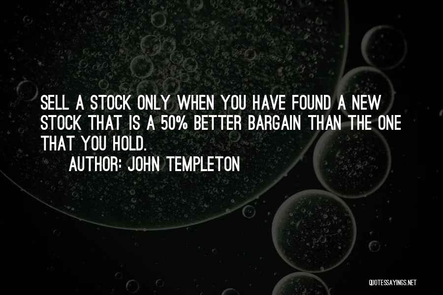 Bargains Quotes By John Templeton