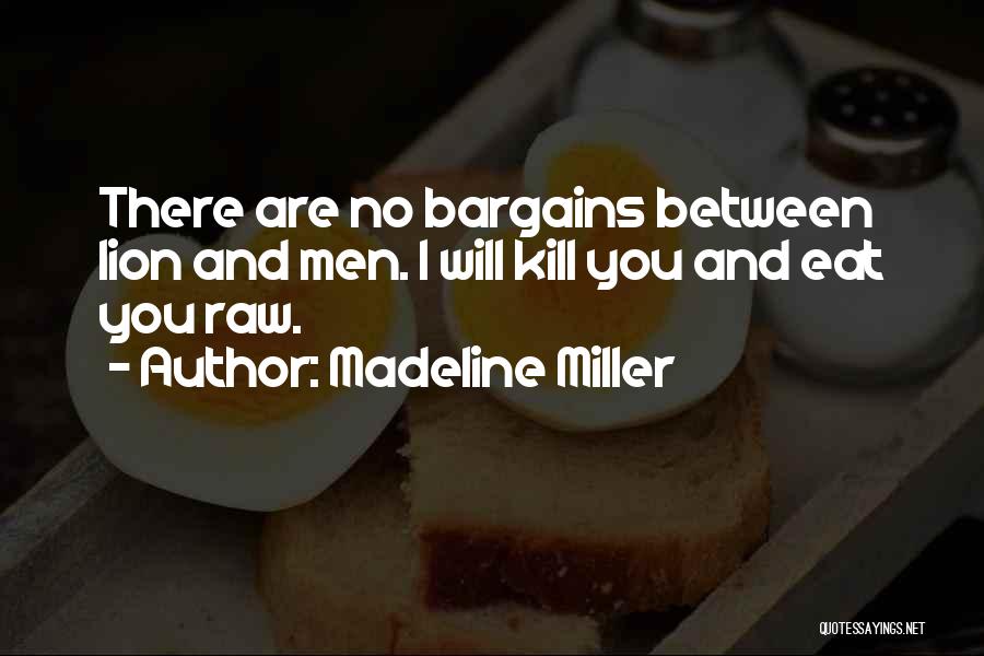 Bargains Quotes By Madeline Miller