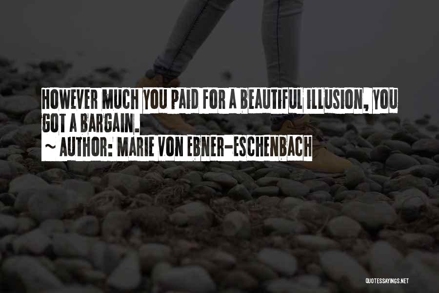 Bargains Quotes By Marie Von Ebner-Eschenbach