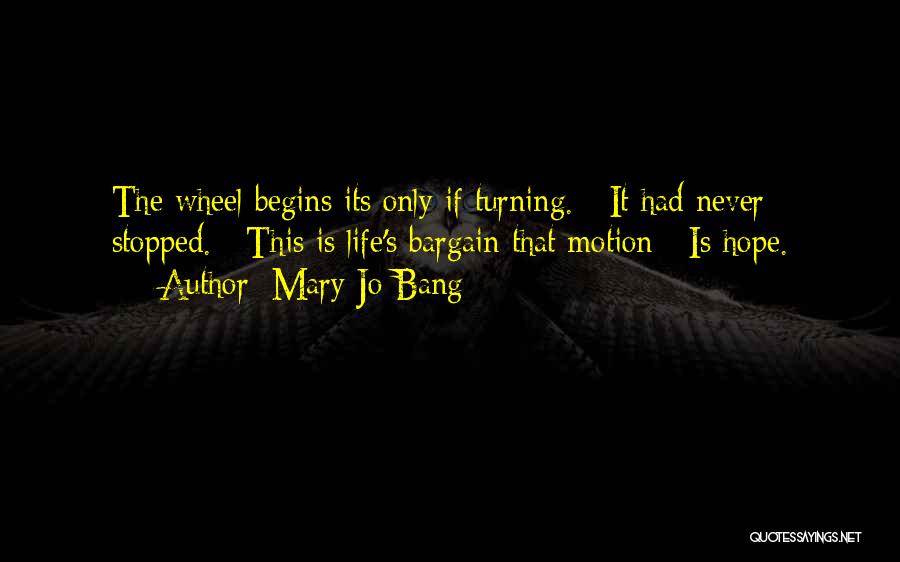 Bargains Quotes By Mary Jo Bang