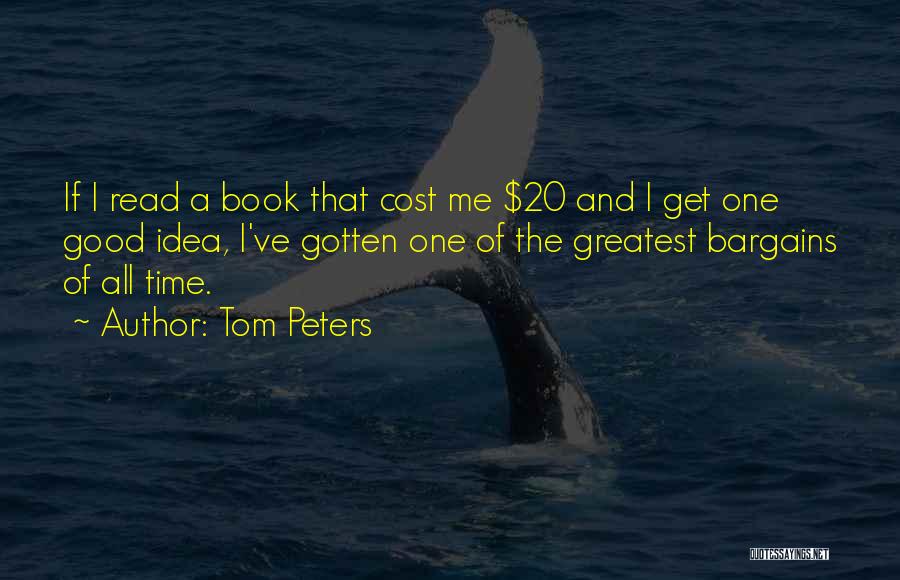 Bargains Quotes By Tom Peters