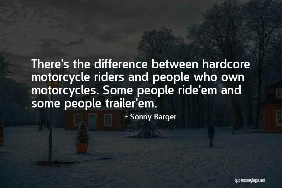 Barger Quotes By Sonny Barger Barger Quotes By Sonny Barger