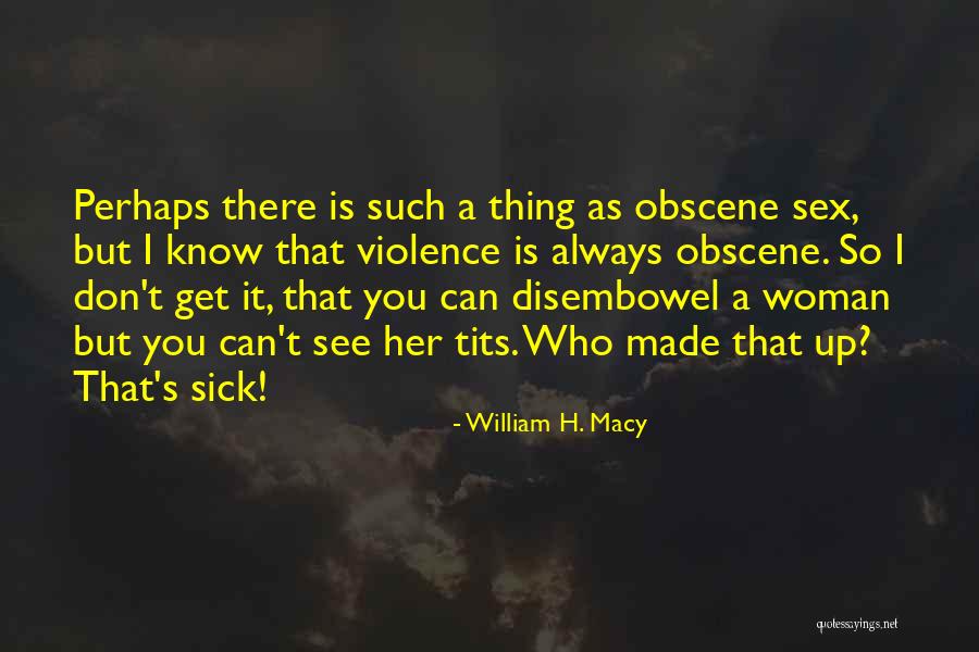 Barimenswear Quotes By William H. Macy Barimenswear Quotes By William H. Macy