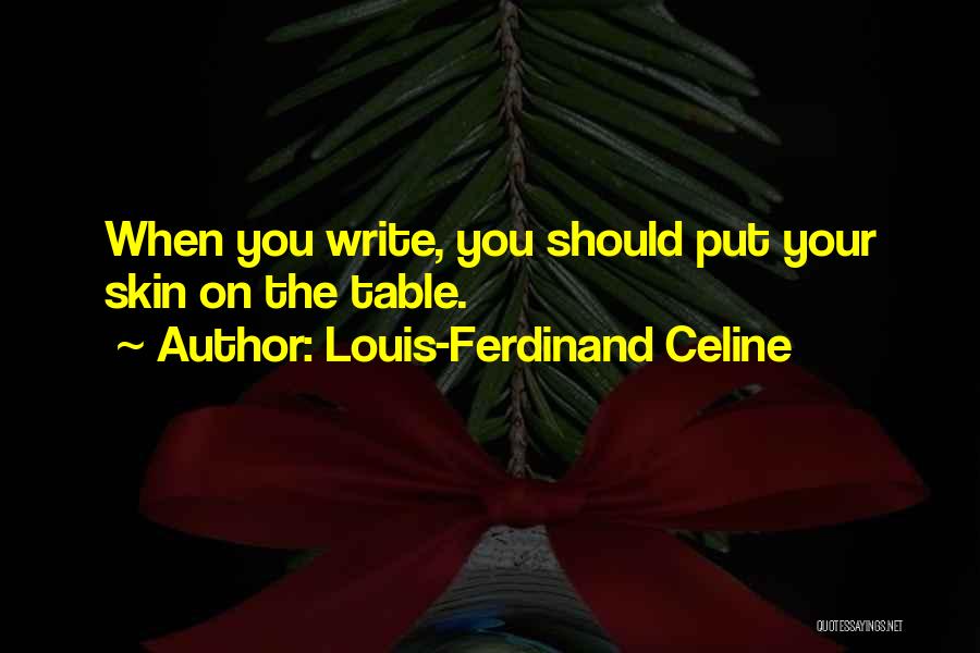 Baring Your Soul Quotes By Louis-Ferdinand Celine