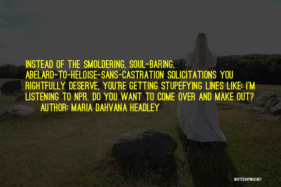Baring Your Soul Quotes By Maria Dahvana Headley