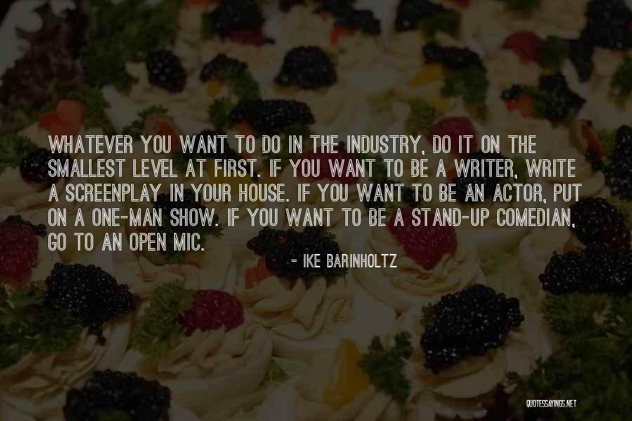 Barinholtz Actor Quotes By Ike Barinholtz Barinholtz Actor Quotes By Ike Barinholtz