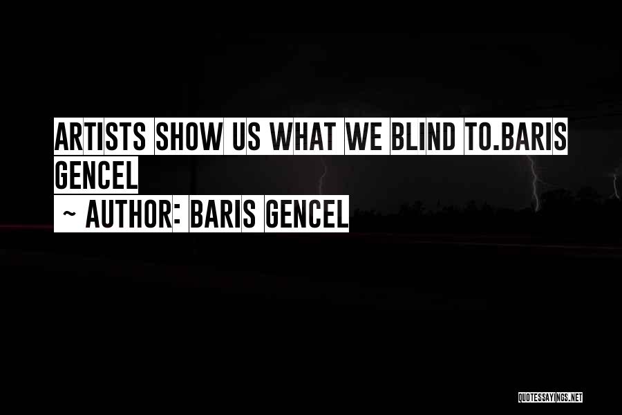 Baris Quotes By Baris Gencel