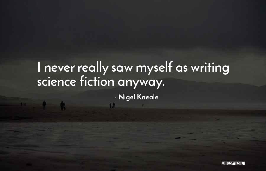 Barish Mausam Quotes By Nigel Kneale Barish Mausam Quotes By Nigel Kneale